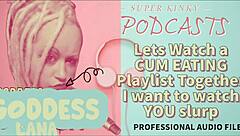In this kinky podcast, we explore a cum eating playlist and watch slurping scenes together