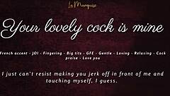 Your Lovely Cock Becomes Mine In This French Accent Jerk Off Session